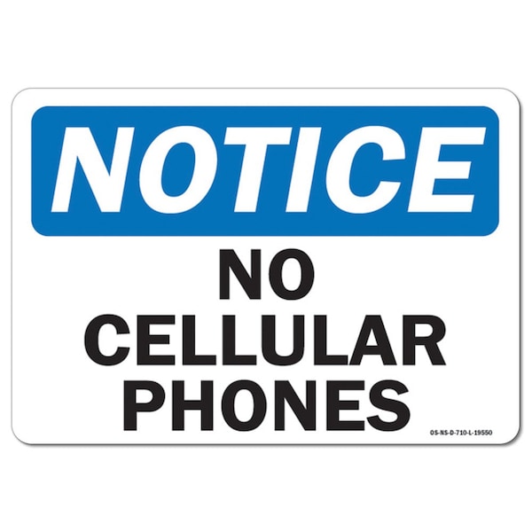 Safety Sign, OSHA Notice, 7" Height, Aluminum, No Cellular Phones, Landscape